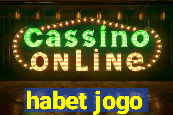 habet jogo